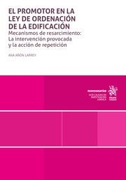PROMOTOR EN LA LEY DE ORDENACIÓN DE LA EDIFICACIÓN, EL. MECANISMOS DE RESARCIMIENTO | 9788410954564 | AÑÓN LARREY, ANA