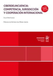 CIBERDELINCUENCIA : COMPETENCIA, JURISDICCIÓN Y COOPERACIÓN INTERNACIONAL | 9788410956711 | VERA ALIAGA, CELIA