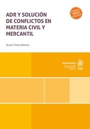 ADR Y SOLUCIÓN DE CONFLICTOS EN MATERIA CIVIL Y MERCANTIL | 9788410951600 | TIERNO BARRIOS, SELENA