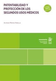 PATENTABILIDAD Y PROTECCIÓN DE LOS SEGUNDOS USOS MÉDICOS | 9788410952805 | MERINO REBOLLO, ALFONSO