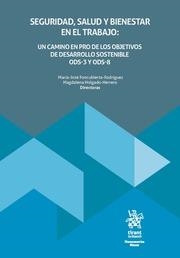 SEGURIDAD, SALUD Y BIENESTAR EN EL TRABAJO : UN CAMINO EN PRO DE LOS OBJETIVOS DE DESARROLLO SOSTENIBLE ODS-3 Y ODS-8 | 9788410567542 | FONCUBIERTA RODRÍGUEZ, MARÍA JOSÉ / HOLGADO HERRERO, MAGDALENA