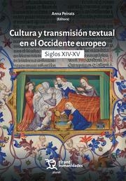 CULTURA Y TRANSMISIÓN TEXTUAL EN EL OCCIDENTE EUROPEO SIGLOS XIV-XV | 9788411836319 | PEIRATS, ANNA
