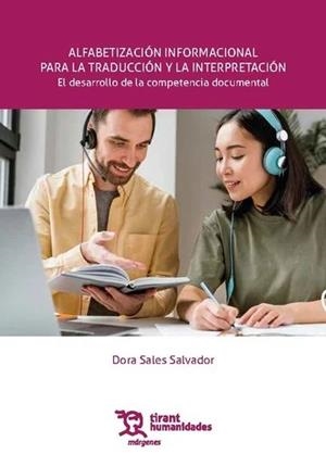 ALFABETIZACIÓN INFORMACIONAL PARA LA TRADUCCIÓN Y LA INTERPRETACIÓN. EL DESARROLLO DE LA COMPETENCIA DOCUMENTAL | 9788410814462 | SALES, DORA