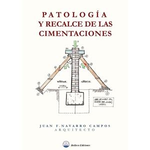 PATOLOGIA Y RECALCE DE LAS CIMENTACIONES | 9788412928396