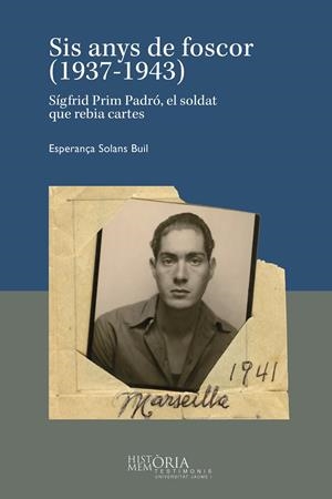 SIS ANYS DE FOSCOR (1937-1943). | 9788410349728 | SOLANS BUIL, ESPERANÇA