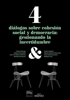 4 DIÁLOGOS SOBRE COHESIÓN SOCIAL Y DEMOCRACIA: GESTIONANDO LA INCERTIDUMBRE | 9788419884879 | VARIOS AUTORES