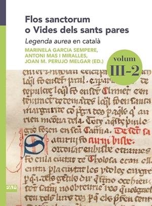 FLOS SANCTORUM O VIDES DELS SANTS PARES. VOLUM III-2 | 9788491913719 | GARCIA SEMPERE, MARINELA / MAS I MIRALLES, ANTONI / PERUJO MELGAR, JOAN M.