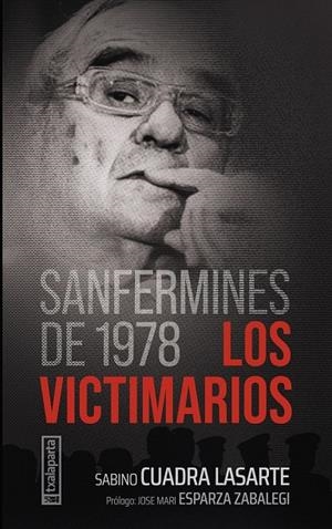 SANFERMINES DE 1978 - LOS VICTIMARIOS | 9788410246577 | CUADRA LASARTE, SABINO