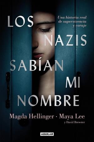 NAZIS SABÍAN MI NOMBRE, LOS | 9788403525382 | LEE, MAYA / HELLLINGER, MAGDA / BREWSTER, DAVID
