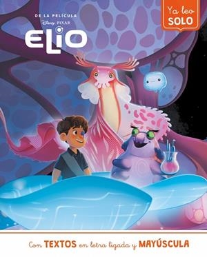 ELIO. YA LEO SOLO (DISNEY. LECTOESCRITURA) | 9788419487469 | DISNEY