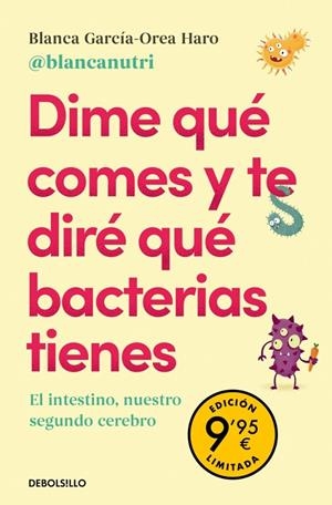 DIME QUÉ COMES Y TE DIRÉ QUÉ BACTERIAS TIENES (CAMPAÑA DE VERANO EDICIÓN LIMITADA) | 9788466376662 | GARCÍA-OREA HARO, BLANCA (@BLANCANUTRI)