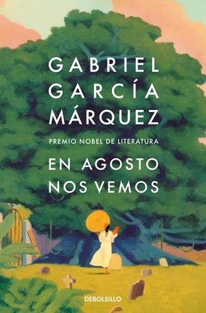 EN AGOSTO NOS VEMOS | 9788466378420 | GARCÍA MÁRQUEZ, GABRIEL