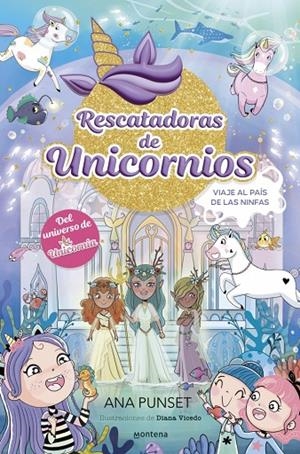 RESCATADORAS DE UNICORNIOS 07. VIAJE AL PAÍS DE LAS NINFAS | 9788410395169 | PUNSET, ANA