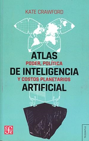 ATLAS DE INTELIGENCIA ARTIFICIAL | 9789877193695 | CRAWFORD, KATE