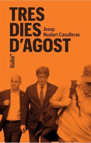 TRES DIES D'AGOST | 9788409721320 | NUALART CASULLERAS, JOSEP