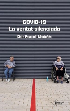 COVID-19. LA VERITAT SILENCIADA | 9788410079427 | PASCUAL MONTAÑÉS, CINTA