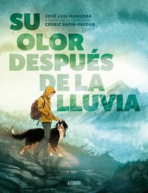 SU OLOR DESPUÉS DE LA LLUVIA | 9788410332515 | MUNUERA, JOSE LUIS