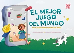 MEJOR JUEGO DEL MUNDO  NO LO ENCONTRARÁS DENTRO DEL MÓVIL, EL | 9791387821005 | REY MOLANO, TERESA