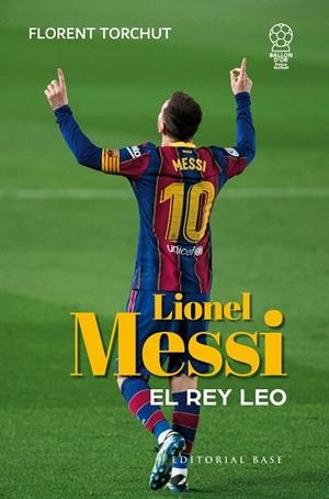 MESSI. EL REY LEO | 9788410043589 | TORCHUT, FLORENT