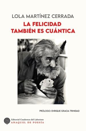 FELICIDAD TAMBIÉN ES CUÁNTICA, LA | 9791387751036 | MARTINEZ CERRADA, LOLA