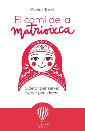 CAMÍ DE LA MATRIOIXCA, EL | 9788487023989 | XAVIER, TARRE