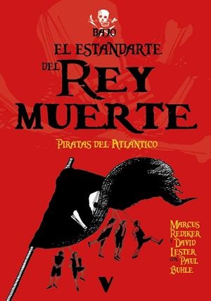 BAJO EL ESTANDARTE DEL REY MUERTE : PIRATAS DEL ATLÁNTICO | 9788410344563 | LESTER, DAVID / REDIKER, MARCUS