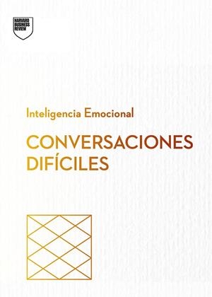 CONVERSACIONES DIFÍCILES | 9788410121287 | HARVARD BUSINESS REVIEW