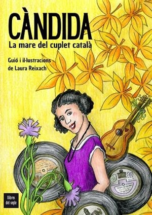 CÁNDIDA. LA MARE DEL CUPLET CATALÀ | 9788481280845 | REIXACH, LAURA