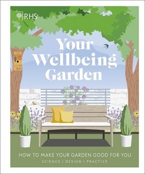 YOUR WELLBEING GARDEN | 9780241386729 | GRIFFITHS, ALASTAIR / KEIGHTLEY, MATTHEW