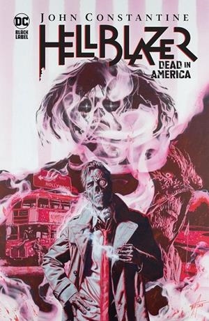 JOHN CONTANTINE HELLBLAZER : DEAD IN AMERICA | 9781799500438 | SPRURRIER, SIMON