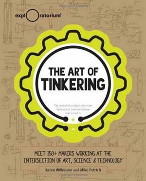 ART OF TINKERING, THE | 9781616286095 | WILKINSON, KAREN
