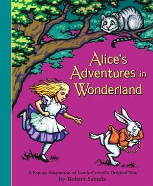 ALICE'S ADVENTURES IN WONDERLAND | 9780689847431 | SABUDA, ROBERT