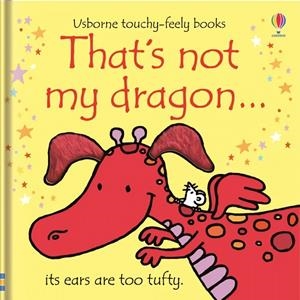 THAT'S NOT MY DRAGON | 9781409525486 | WATT, FIONA