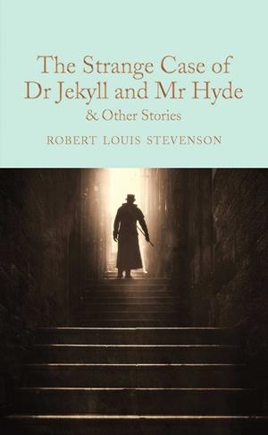 STRANGE CASE OF DR JEKYLL AND MR HYDE AND OTHER STORIES, THE | 9781509828067 | STEVENSON, ROBERT LOUIS