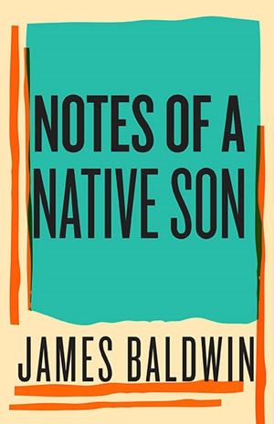 NOTES OF A NATIVE SON | 9780807018972 | BALDWIN, JAMES