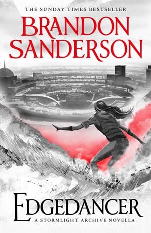 EDGEDANCER (A STORMLIGHT ARCHIVE NOVELLA) | 9781473225039 | SANDERSON, BRANDON