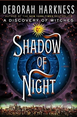 SHADOW OF NIGHT, THE (ALL SOULS TRILOGY 2) | 9780670023486 | HARKNESS, DEBORAH