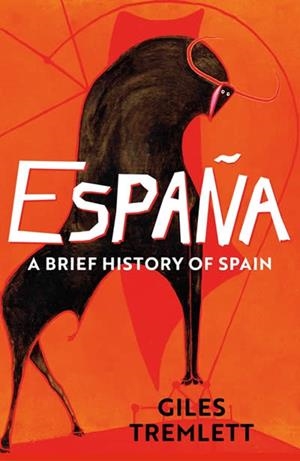 ESPAÑA. A BRIEF HISTORY OF SPAIN | 9781789544381 | TREMLETT, GEORGE