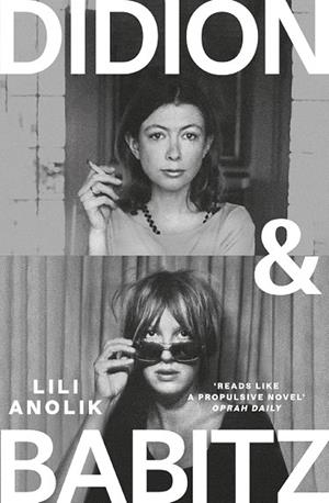 DIDION & BABITZ | 9781805463993 | ANOLIK, LILI