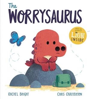 WORRYSAURUS, THE | 9781408356128 | BRIGHT, RACHEL