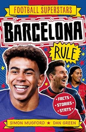 FOOTBALL SUPERSTARS : BARCELONA RULE | 9781804536544 | MUGFORD, SIMON
