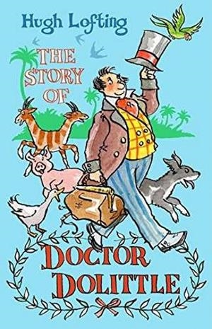 STORY OF DOCTOR DOLITTLE, THE | 9781847497451 | LOFTING, HUGH