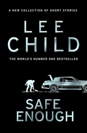 SAFE ENOUGH | 9780857506801 | CHILD, LEE
