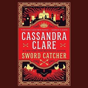 SWORD CATCHER | 9780593724477 | CLARE, CASSANDRA