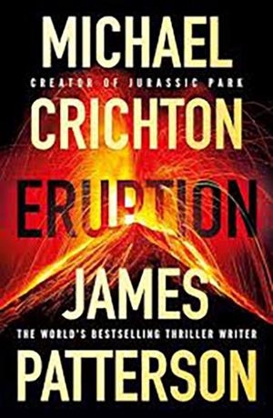 ERUPTION | 9781529907506 | PATTERSON, JAMES/ CRICHTON, MICHAEL