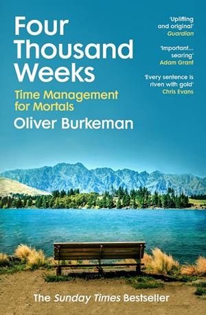 FOUR THOUSAND WEEKS | 9781784704001 | BURKEMAN, OLIVER