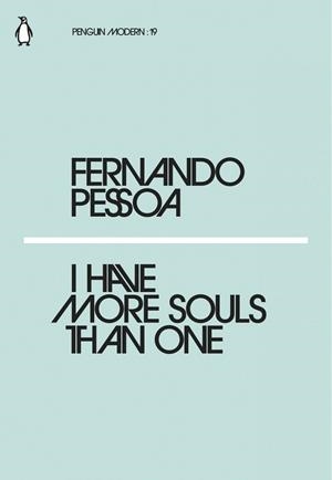 I HAVE MORE SOULS THAN ONE | 9780241339602 | PESSOA, FERNANDO