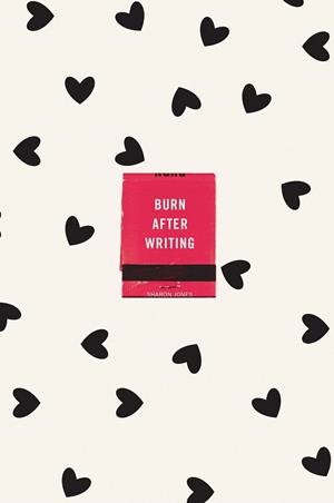 BURN AFTER WRITING (HEARTS EDITION) | 9780593421789 | JONES, SHARON