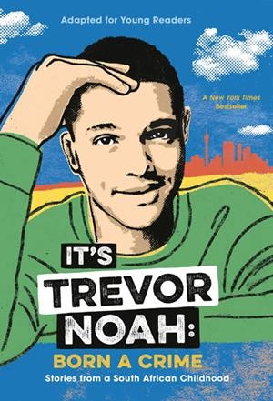 IT'S TREVOR NOAH : BORN A CRIME | 9780525582199 | NOAH, TREVOR