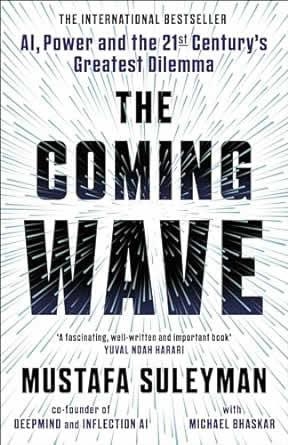 COMING WAVE, THE | 9781529923834 | SULEYMAN, MUSTAFA / BHASKAR, MICHAEL